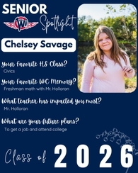 Senior Spotlight graphic for Chelsey Savage, West Central Class of 2026. Chelsey lists Civics as her favorite subject and looks back fondly on freshman math. She names Mr. Holloran as the teacher who impacted her the most during her time at WC. After grad